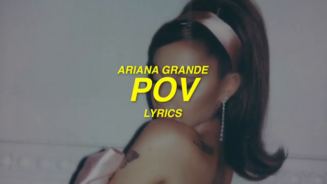 Ariana Grande - POV